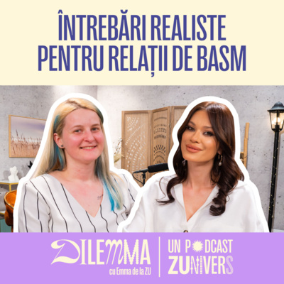 Dragostea nu cere pauză. Partea I. | DilEMMA cu Emma de la ZU 15 episode artwork