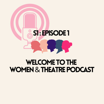 Women & Theatre Podcast