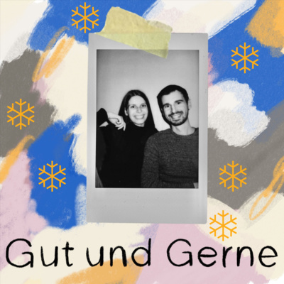 Gut und Gerne