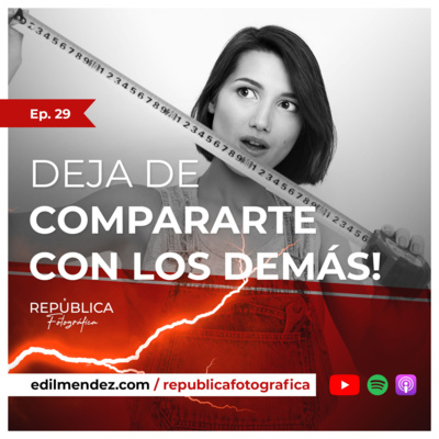 Deja de compararte con los demás! - Ep 29