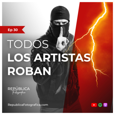 Todos los artistas roban - Ep 30