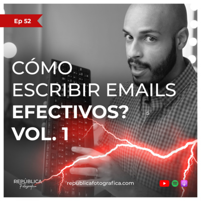 ¿Cómo escribir emails efectivos? Vol. 1 - Ep 52