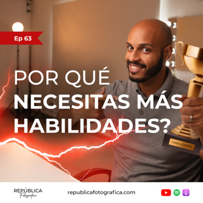 ¿Por qué necesitas más habilidades? - Ep 63