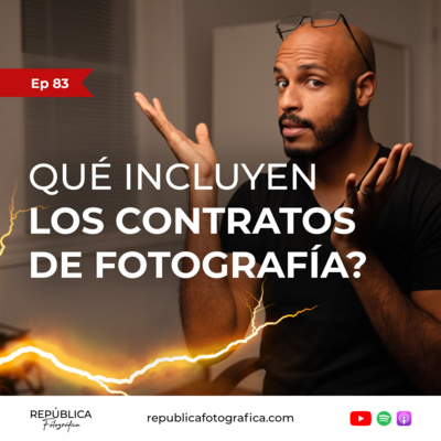 ¿Qué incluyen los contratos de fotografía? - Ep 83