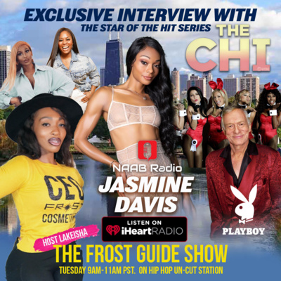 Part "2" Jasmine Davis from “The Chi on Showtime” & “Playboy Bunny” Co-host S1 E23