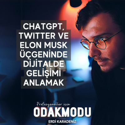 ChatGPT, Twitter ve Elon Musk Üçgeninde Dijitalde Gelişimi Anlamak No.1 ChatGPT, Twitter ve Elon Musk Üçgeninde Dijitalde Gelişimi Anlamak No.1