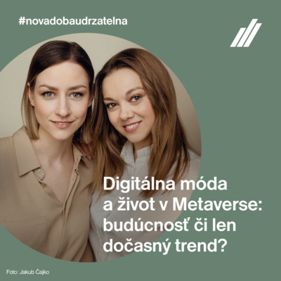 Digitálna móda a život v Metaverse - budúcnosť či len dočasný trend?