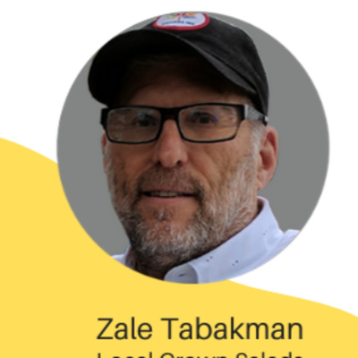 Vertical Farming, Food Security and Disrupting the Food Supply Chain with Zale Tabakman