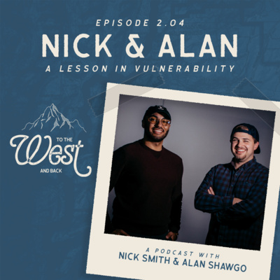 2.04 Nick & Alan / A Lesson in Vulnerability 