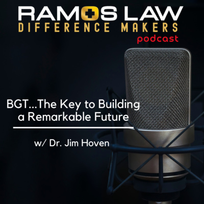 #95 - BGT...The Key to Building a Remarkable Future