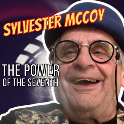 134. SYLVESTER McCOY - The Power of the Seventh