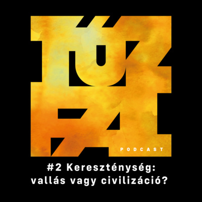 #2 Kereszténység: vallás vagy civilizáció?