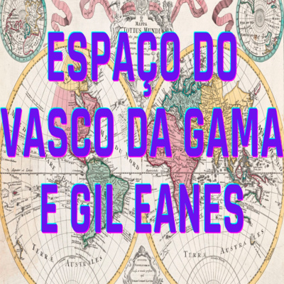 Espaço do Vasco da Gama e Gil Eanes - Episódio 394 episode artwork