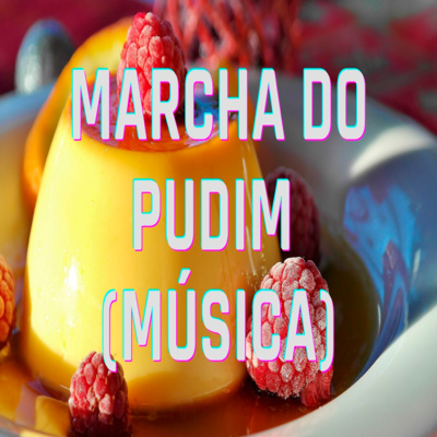 Marcha do Pudim - Episódio 400 episode artwork