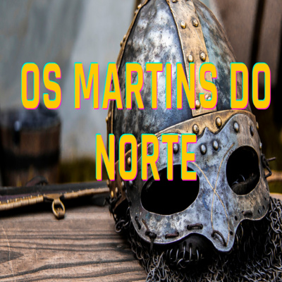 Os Martins do Norte - Episódio 405 episode artwork