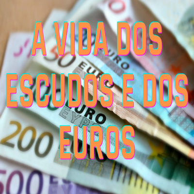 A Vida dos Escudos e dos Euros - Episódio 421 episode artwork