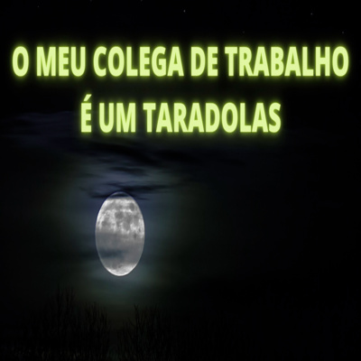 O meu colega de trabalho é um taradolas - Episódio 434 episode artwork