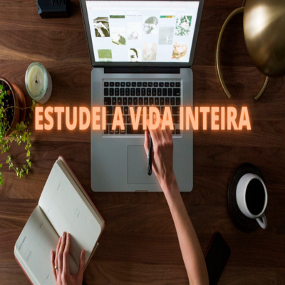 Estudei a Vida Inteira - Episódio 437 episode artwork