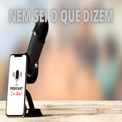 Nem Sei o Que Dizem - Episódio 444 episode artwork