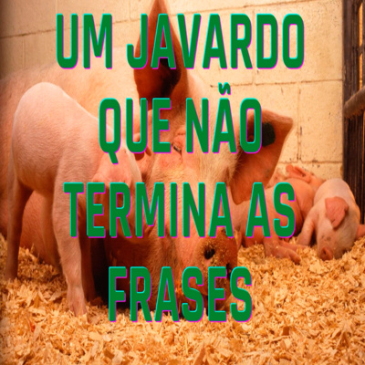 Um Javardo Que Não Termina As Frases - Episódio 454 episode artwork