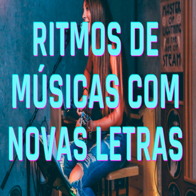 Ritmos de Músicas Com Novas Letras - Episódio 458 episode artwork