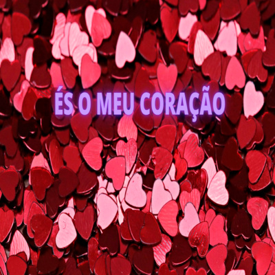 És o meu coração - Episódio 459 episode artwork