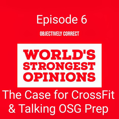WSO Ep. 6 - The Case for CrossFit and Talking OSG Prep episode artwork