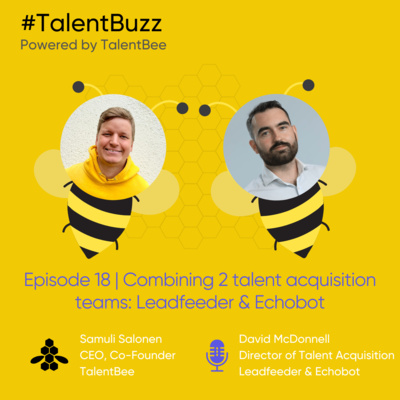 Combining 2 talent acquisition teams: Leadfeeder & Echobot