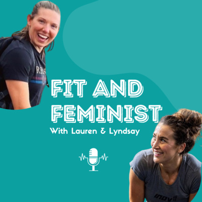 The Fit and Feminist Podcast