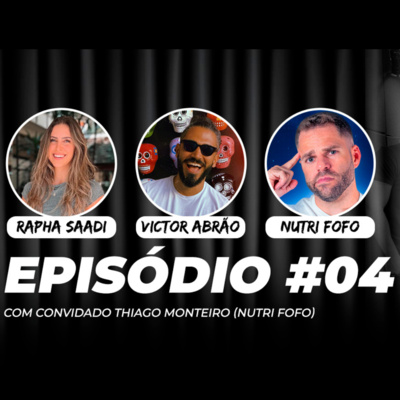 THIAGO MONTEIRO (Nutri Fofo) - POD SER FIT #04 THIAGO MONTEIRO (Nutri Fofo) - POD SER FIT #04