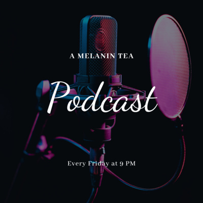 THE WOMAN KING | ASK TRE' | A MELANIN TEA PODCAST | EP1 #teatalk episode artwork