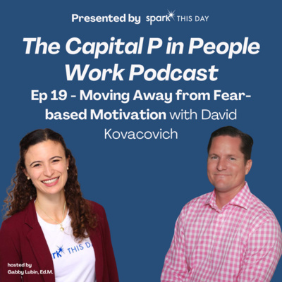 19 | David Kovacovich: Moving Away from Fear-Based Motivation