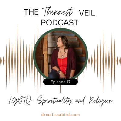 Ep 17: LGBTQ+ Spirituality and Religion