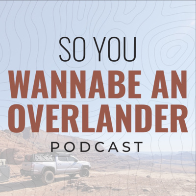 So... You Wannabe an Overlander? So... You Wannabe an Overlander?