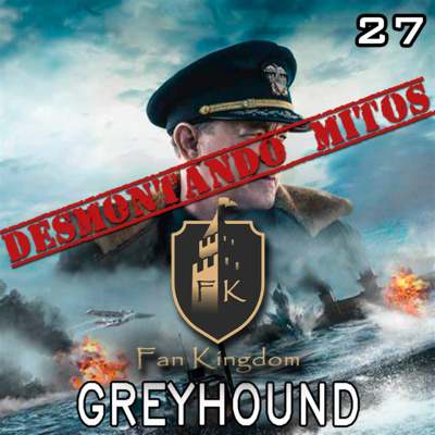 DESMONTANDO MITOS - GREYHOUND (EPISODIO 27)