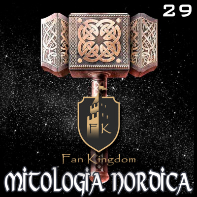 MITOLOGÍA NÓRDICA (EPISODIO 29)