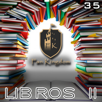 LIBROS II (Episodio 35)