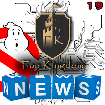 FANKINGDOM NEWS 19 (CAZAFANTASMAS, MÁS ALLÁ)