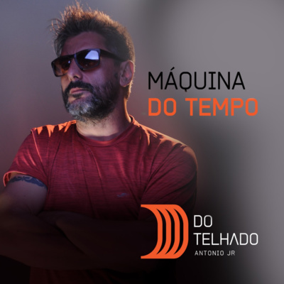 #002 Máquina do Tempo