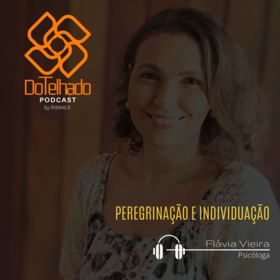 Peregrinaçao e Individuação (Jung) com Flávia Vieira