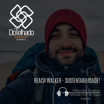 Beach Walker - Precisamos falar em Sustentabilidade