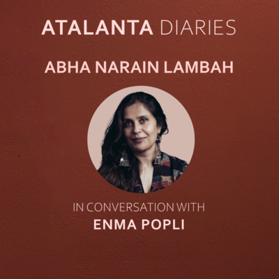 Atalanta Diaries Breakthrough Women in Conversation with Enma Popli