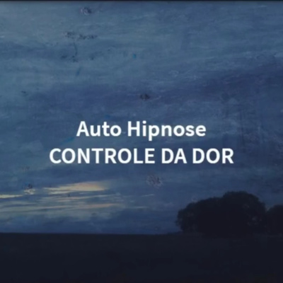 Auto hipnose para controle da dor com hipnose
