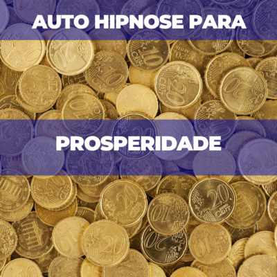 Auto Hipnose para prosperidade