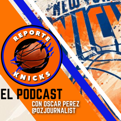 Reporte Knicks - El podcast