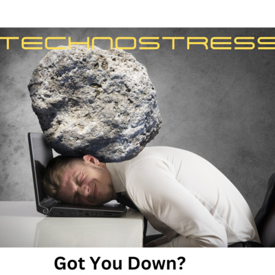 What is Your Quality of Life with TechnoStress? (Part 2 of 4 series) What is Your Quality of Life with TechnoStress? (Part 2 of 4 series)