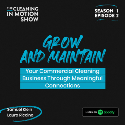 Grow And Maintain Your Commercial Cleaning Business Through Meaningful Connections