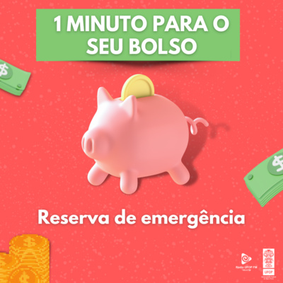EP #6. UM MINUTO PARA SEU BOLSO: Reserva de Emergência episode artwork