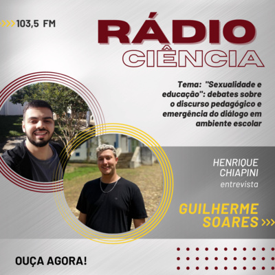  Rádio Ciência. EP#57 - Sexualidade e educação: debates sobre o discurso pedagógico e emergência do diálogo em ambiente escolar. episode artwork