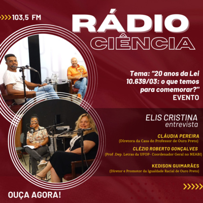 Rádio Ciência. EP#62 - “20 anos da Lei 10.639/03: o que temos para comemorar?” episode artwork